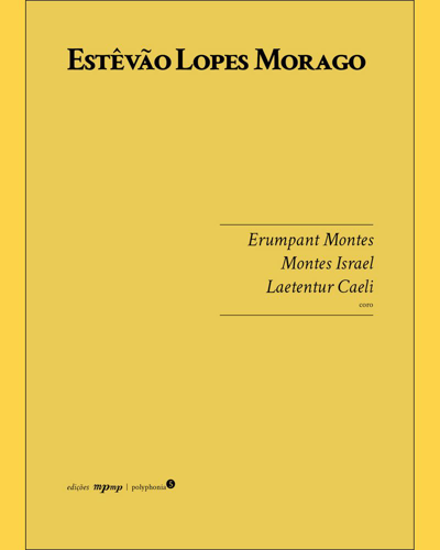 Laetentur Caeli; Erumpant Montes; Montes Israel — Estêvão Lopes Morago