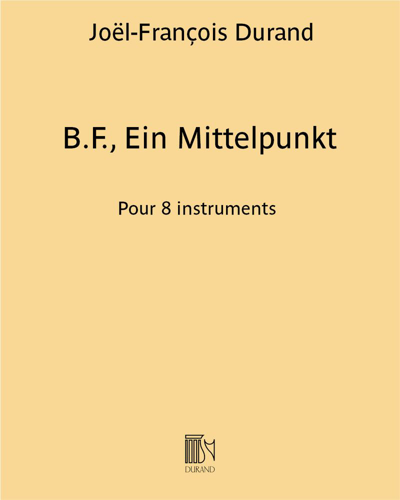 B.F., Ein Mittelpunkt — Joël-François Durand