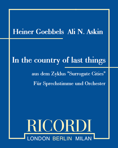In the country of last things (from the cycle 'Surrogate Cities') — Heiner Goebbels