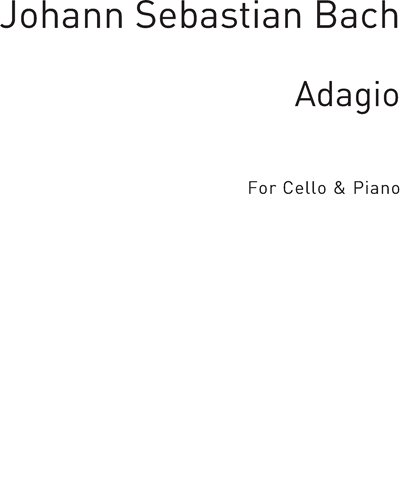 Adagio for Cello and Piano — 巴赫