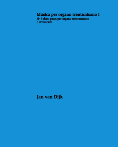 Music for Thirty-One Tone Organ, Vol. 1, No. 3 — Jan van Dijk