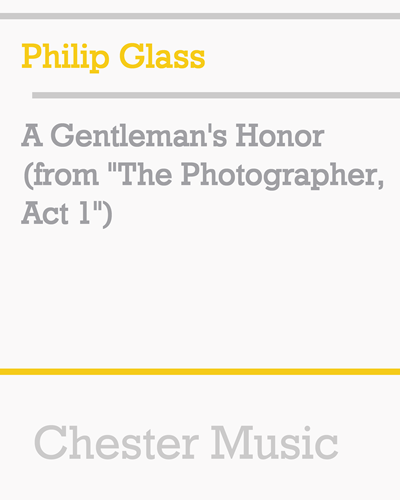 A Gentleman's Honor (from 'The Photographer, Act 1') — 菲利普·格拉斯