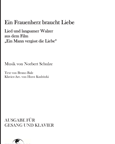 Ein Frauenherz braucht Liebe — Norbert Schultze