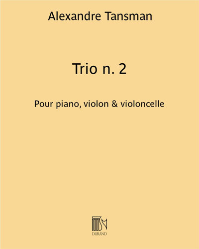Trio No. 2 for Piano, Violin & Cello — Alexandre Tansman