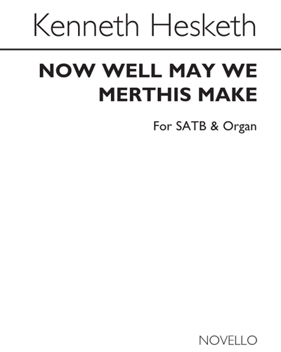 Now Well May We Merthis Make — Kenneth Hesketh