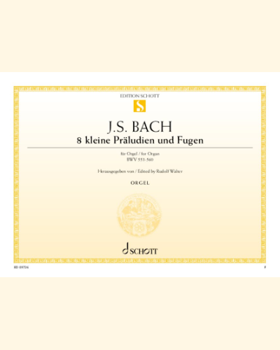 Eight little Preludes and Fugues — Johann Sebastian Bach