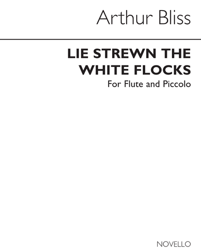 Lie Strewn the White Flocks — Arthur Bliss