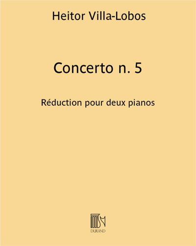 Concerto No. 5 (Reduction for Two Pianos) — 维拉-洛博斯