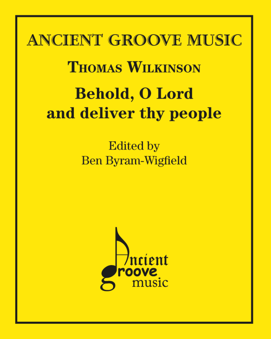 Behold, O Lord and deliver thy people — Thomas Wilkinson