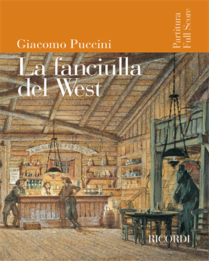 The Girl of the Golden West — Giacomo Puccini