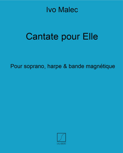 Cantate pour Elle — Ivo Malec
