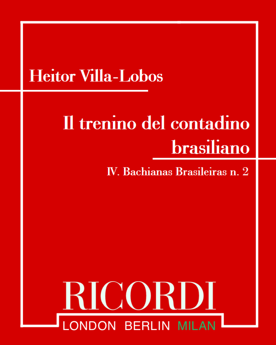 Il trenino del contadino brasiliano (Extract No. 4 from 'Bachianas Brasileiras No. 2') — 维拉-洛博斯