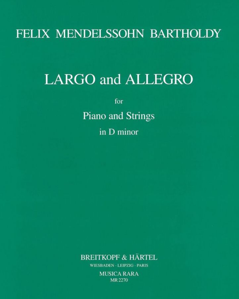 Largo and Allegro in D minor, MWV O 1 — 门德尔松