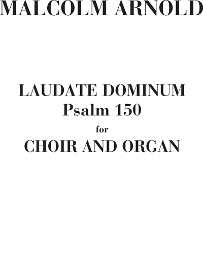 Laudate Dominum Psalm 150 — 马尔科姆·阿诺德