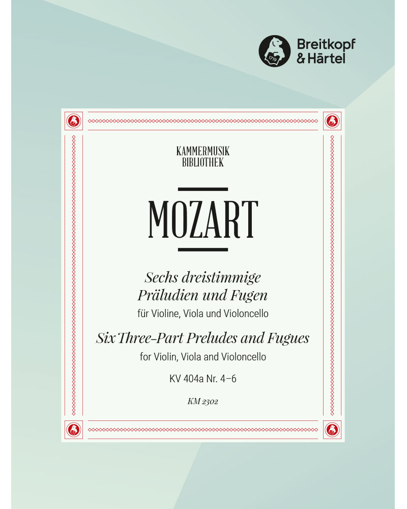 6 Three-Part Preludes and Fugues, K. 404a Nos. 4–6 — 莫扎特