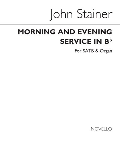 Magnificat and Nunc Dimittis (from 'Morning and Evening Service in B-flat') — John Stainer