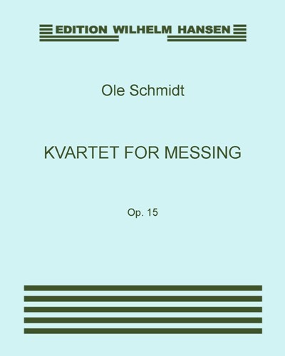 Kvartet for messing, Op. 15 — Ole Schmidt