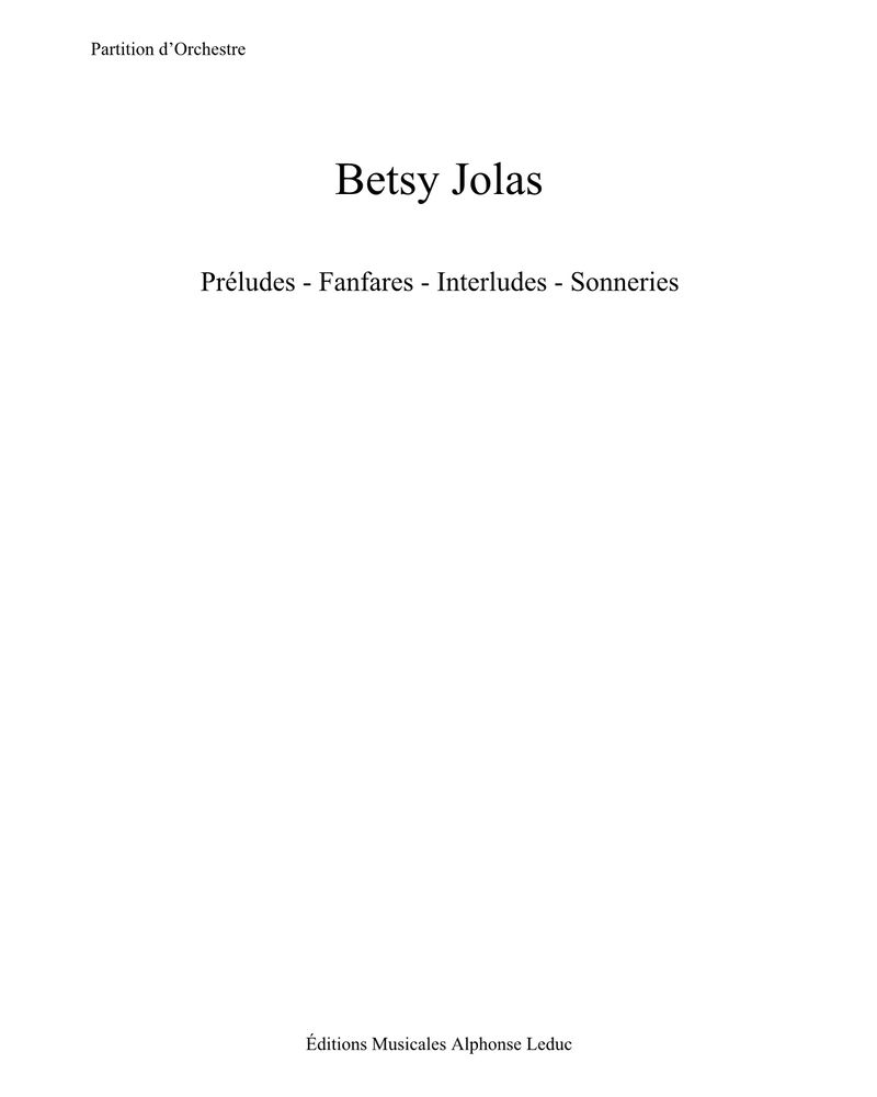 Préludes · Fanfares · Interludes · Sonneries — Betsy Jolas