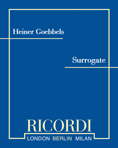 Surrogate (Aus dem Zyklus Surrogate Cities) — Heiner Goebbels
