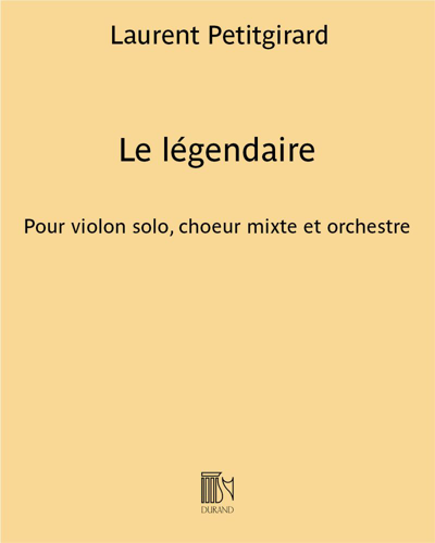 Le légendaire — Laurent Petitgirard