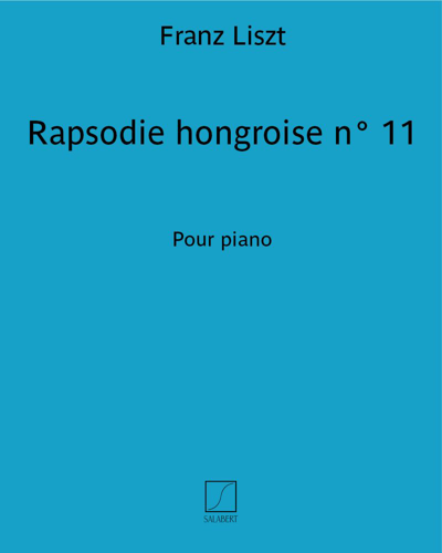 Hungarian Rhapsody No. 11, S. 244/11, A132/11 — 李斯特