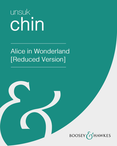 Alice in Wonderland [Reduced Version] — Unsuk Chin