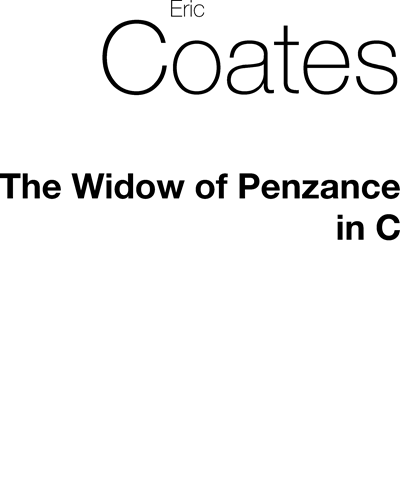 The Widow of Penzance, No. 1/2 (in C) — Eric Coates