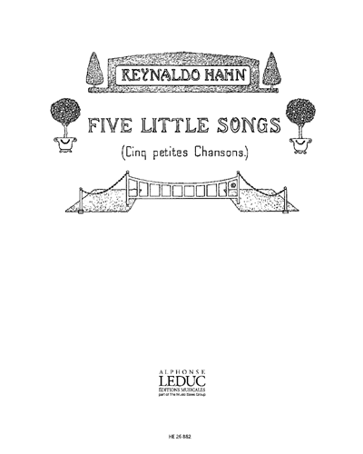 Five Little Songs (Cinq Petites Chansons) — 雷纳尔多·哈恩