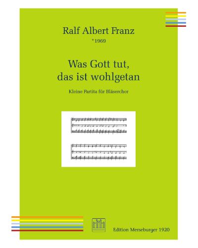 Was Gott tut, das ist wohlgetan — Ralf Albert Franz