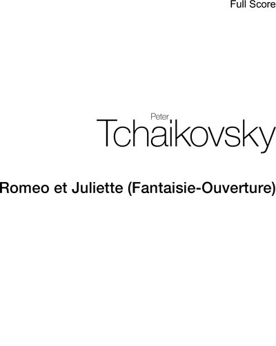 Romeo et Juliette (Fantaisie-Ouverture) — 柴可夫斯基