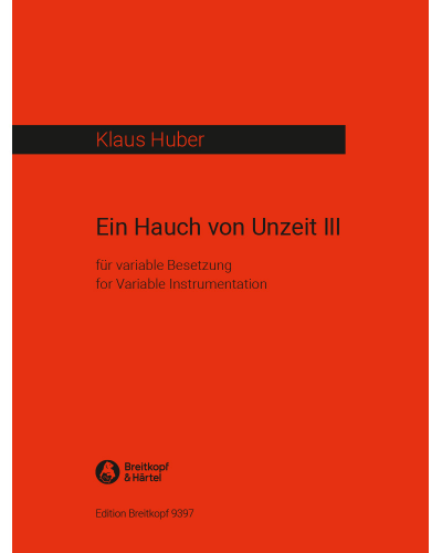 Ein Hauch von Unzeit III — Klaus Huber