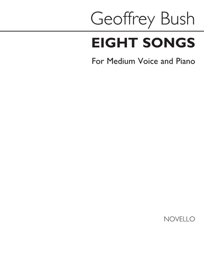 Eight Songs for Medium Voice and Piano — Geoffrey Bush