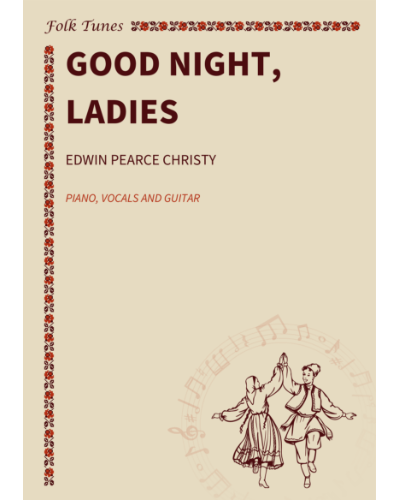 Good Night, Ladies — Edwin Pearce Christy