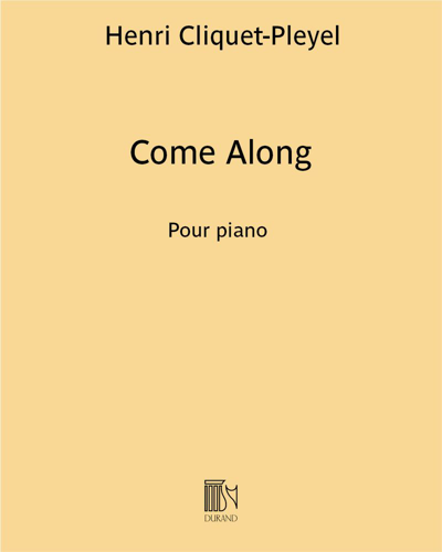 Come Along (Extract from 'Deux Bleus') — Henri Cliquet-Pleyel