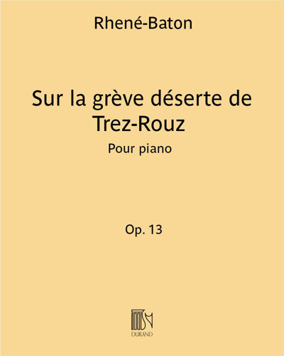 Sur la grève déserte de Trez-Rouz (extrait n. 4 de "En Bretagne") Op. 13 — Rhené-Baton