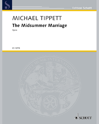 The Midsummer Marriage — 迈克尔·蒂皮特