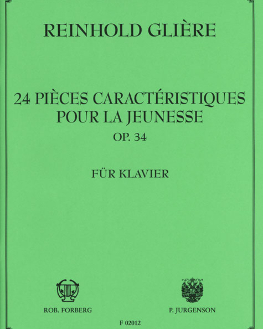 Twenty-four Characteristic Pieces, op. 34 — 格利埃尔