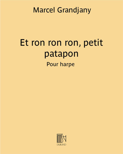 Et ron ron ron, petit patapon (extrait n. 2 de "Deux chansons populaires français") — Marcel Grandjany