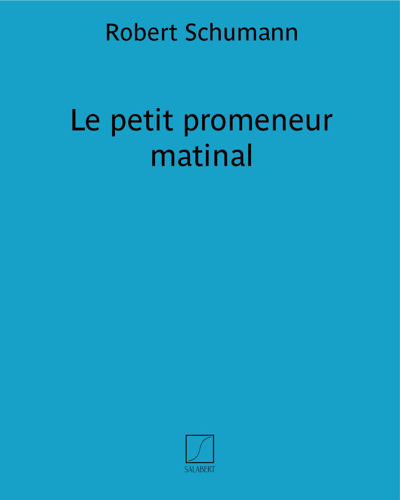 Le petit promeneur matinal (from 'Album for the Youth') — Robert Schumann