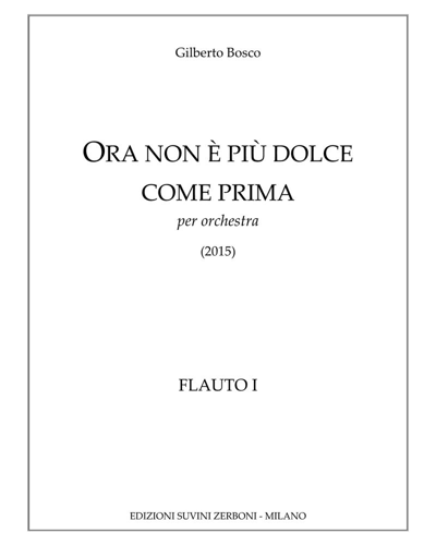 Ora Non è Più Dolce Come Prima — Gilberto Bosco