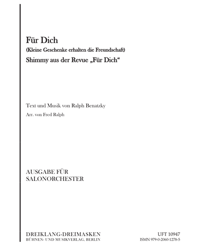 Für Dich (Kleine Geschenke erhalten die Freundschaft) — Ralph Benatzky