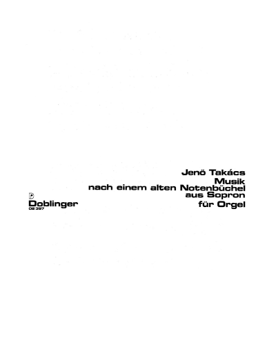 Musik nach einem alten Notenbüchel aus Sopron — Jenő Takács