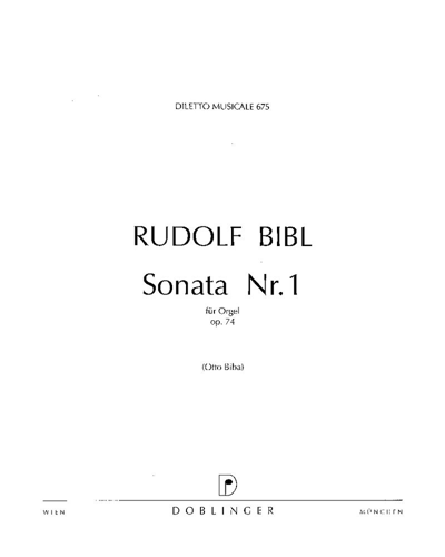 Sonata No. 1 for Organ, op. 74 — Rudolf Bibl
