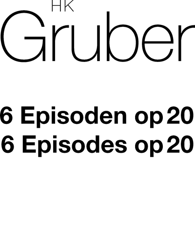 Six Episodes from a discontinued Chronicle, op. 20 — Heinz Karl Gruber