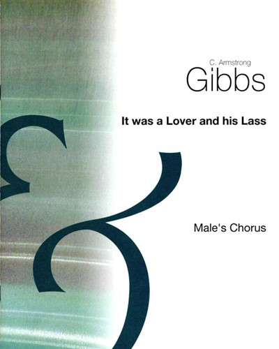 It was a Lover and his Lass — Cecil Armstrong Gibbs