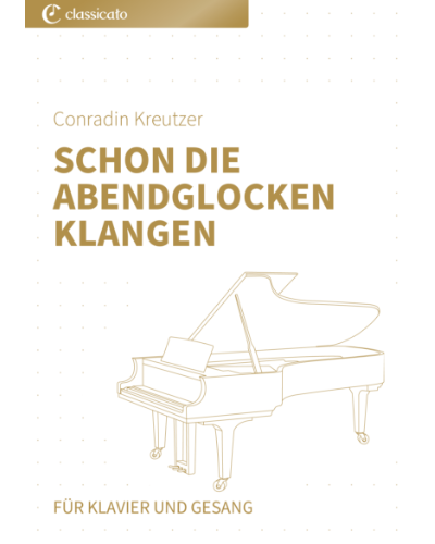 Schon die Abendglocken klangen (from 'Das Nachtlager von Granada') — Conradin Kreutzer