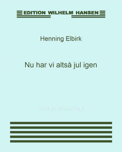 Nu har vi altså jul igen — Henning Elbirk
