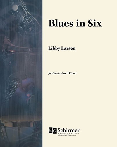 Blues in Six — Libby Larsen