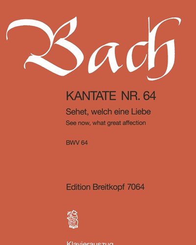 Cantata BWV 64: 'Sehet, welch eine Liebe hat uns der Vater erzeiget' — Johann Sebastian Bach