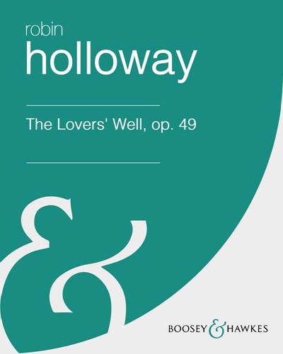 The Lovers' Well, op. 49 — 罗宾·霍洛韦